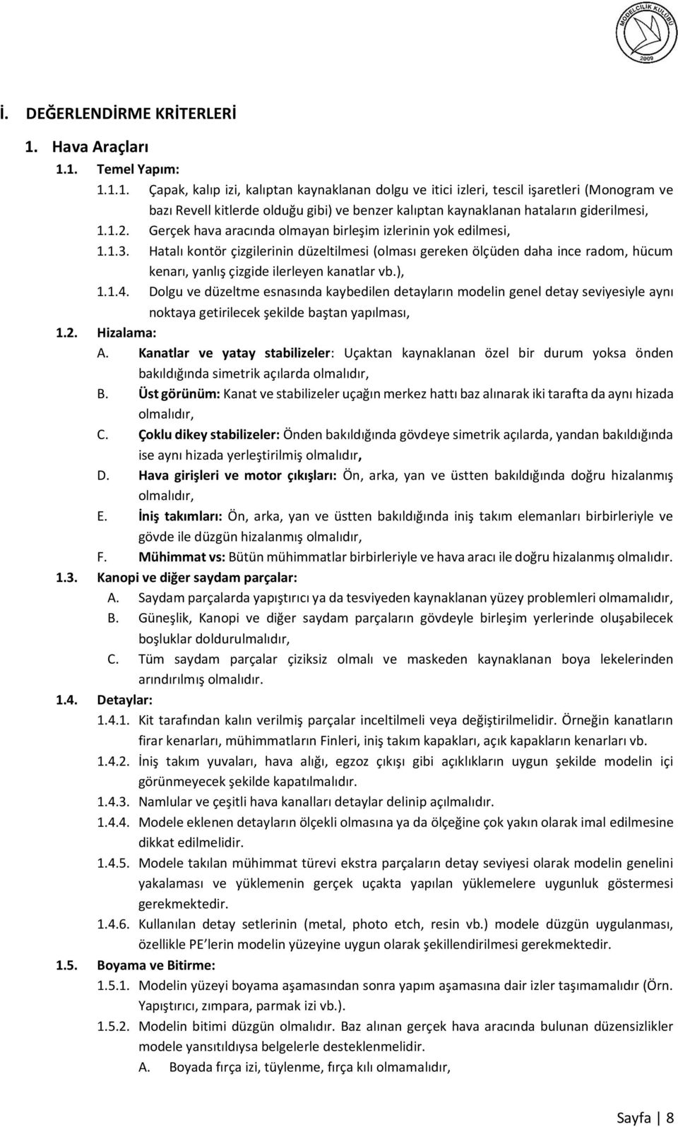 1.2. Gerçek hava aracında olmayan birleşim izlerinin yok edilmesi, 1.1.3.