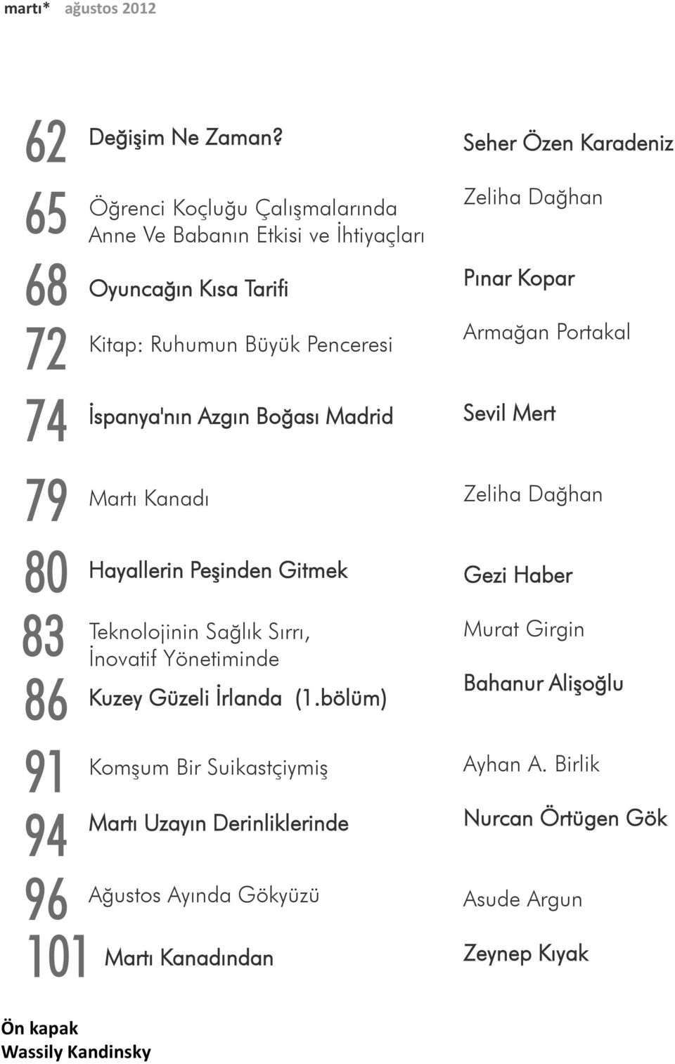 Kanadı Hayallerin Peşinden Gitmek Teknolojinin Sağlık Sırrı, İnovatif Yönetiminde Kuzey Güzeli İrlanda (1.