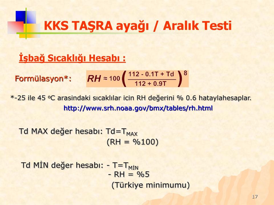 6 hataylahesaplar. http://www.srh.noaa.gov/bmx/tables/rh.