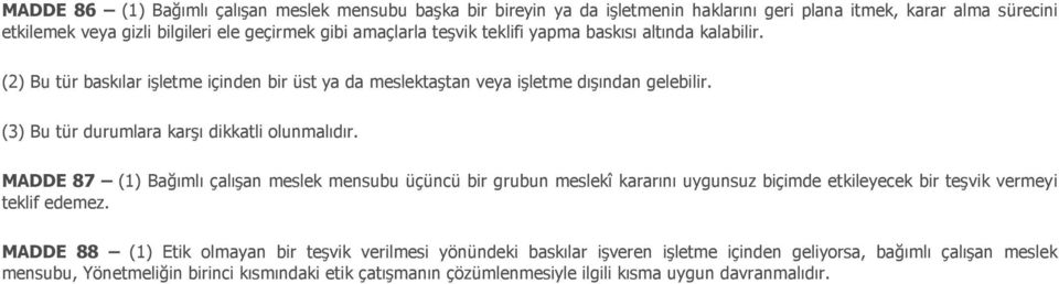 (3) Bu tür durumlara karşı dikkatli olunmalıdır.