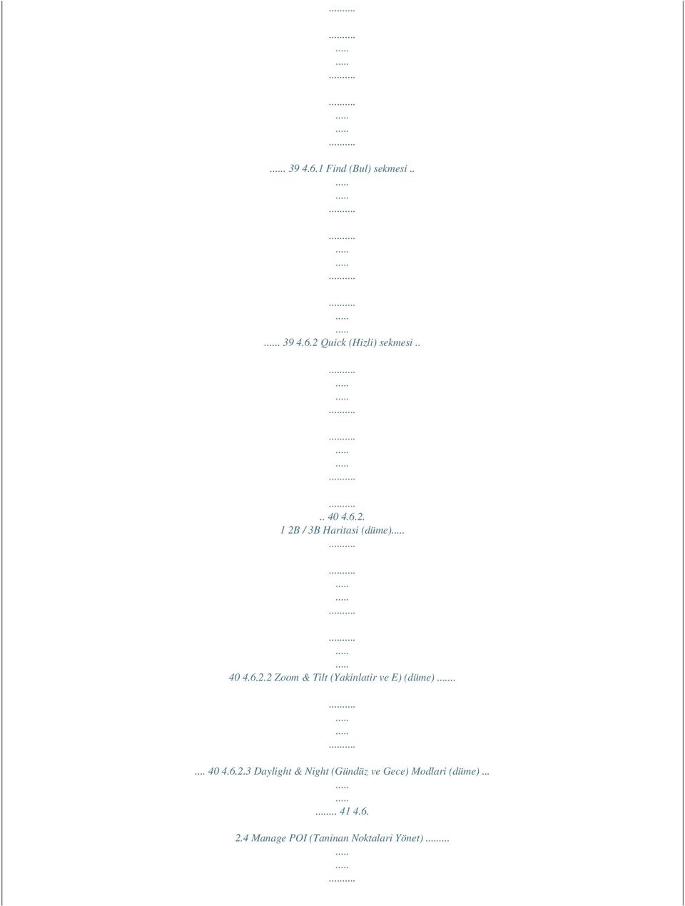.... 40 4.6.2.3 Daylight & Night (Gündüz ve Gece) Modlari (düme).