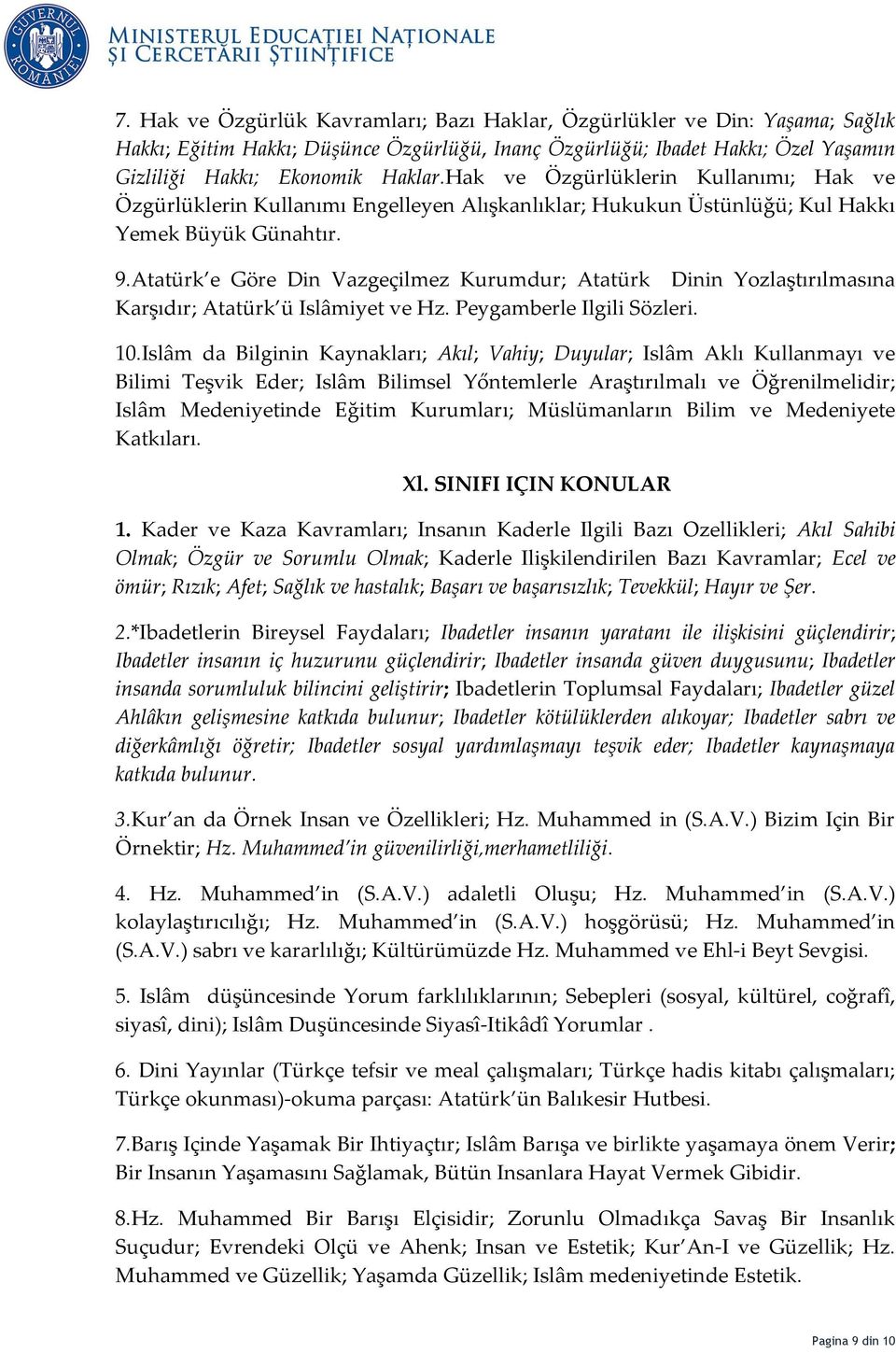 Atatürk e Göre Din Vazgeçilmez Kurumdur; Atatürk Dinin Yozlaştırılmasına Karşıdır; Atatürk ü Islâmiyet ve Hz. Peygamberle Ilgili Sözleri. 10.