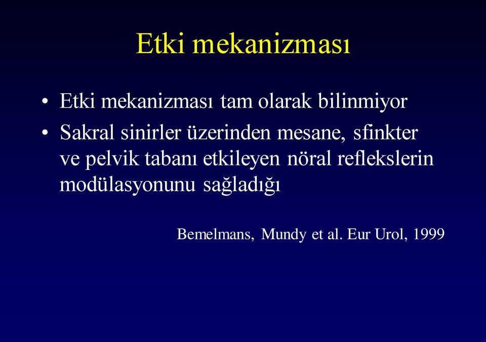 sfinkter ve pelvik tabanı etkileyen nöral