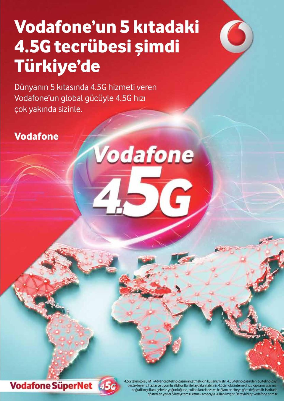 4.5G mobil internet hızı, kapsama alanına, coğrafi koşullara, şebeke yoğunluğuna, kullanılan cihaza ve bağlanılan www.time-medya.