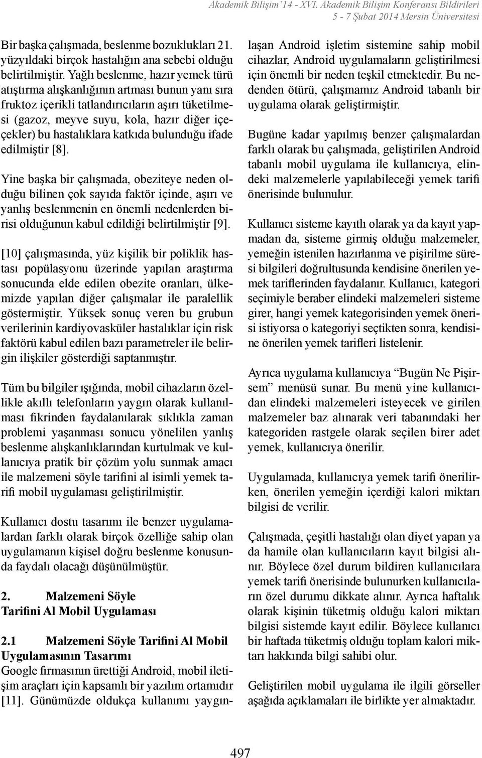 katkıda bulunduğu ifade edilmiştir [8].