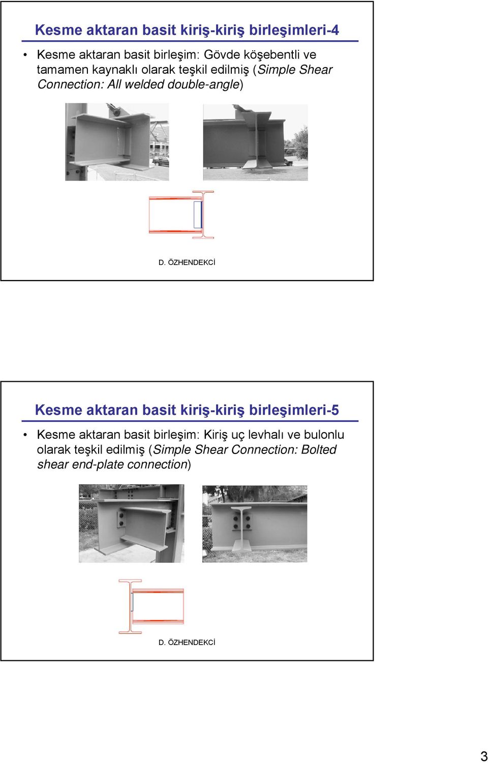 Kesme aktaran basit kiriş-kiriş birleşimleri-5 Kesme aktaran basit birleşim: Kiriş uç levhalı