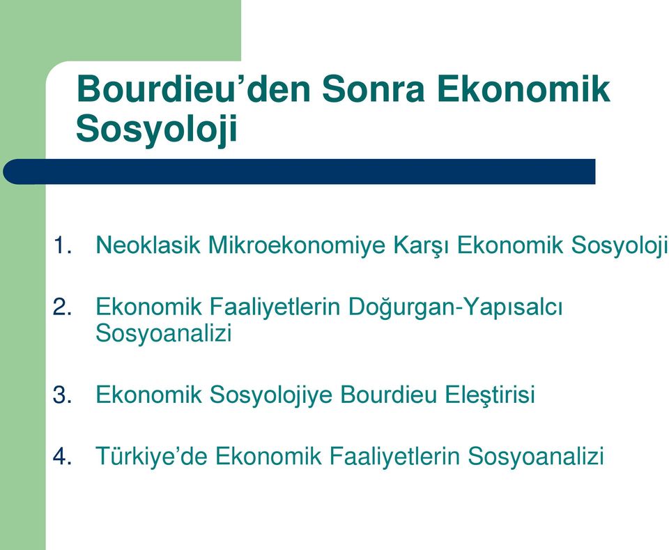 Ekonomik Faaliyetlerin Doğurgan-Yapısalcı Sosyoanalizi 3.