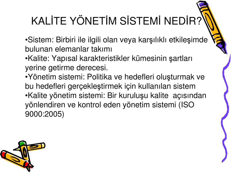 karakteristikler kümesinin şartları yerine getirme derecesi.