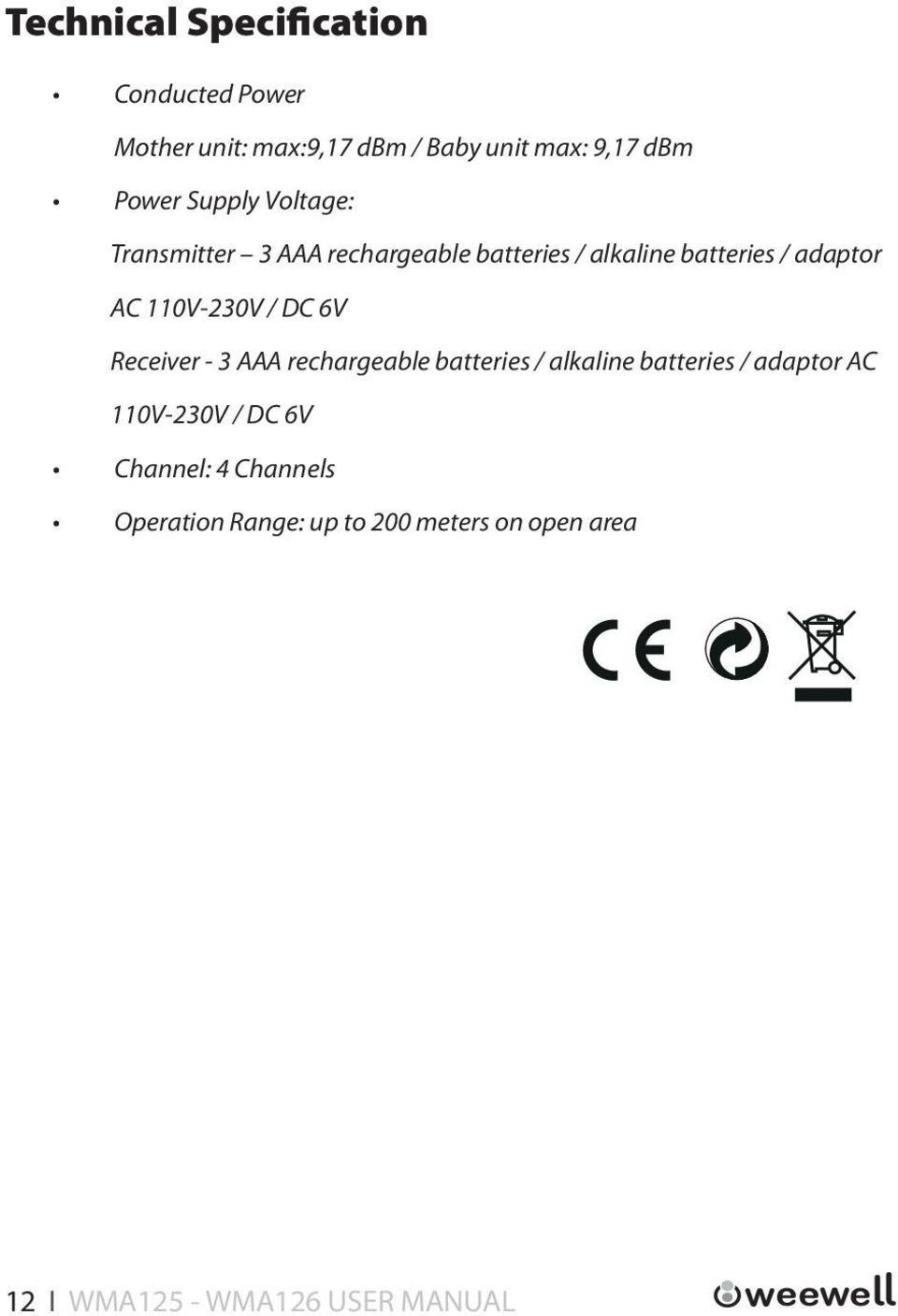 110V230V / DC 6V Receiver 3 AAA rechargeable batteries / alkaline batteries / adaptor AC 110V230V /