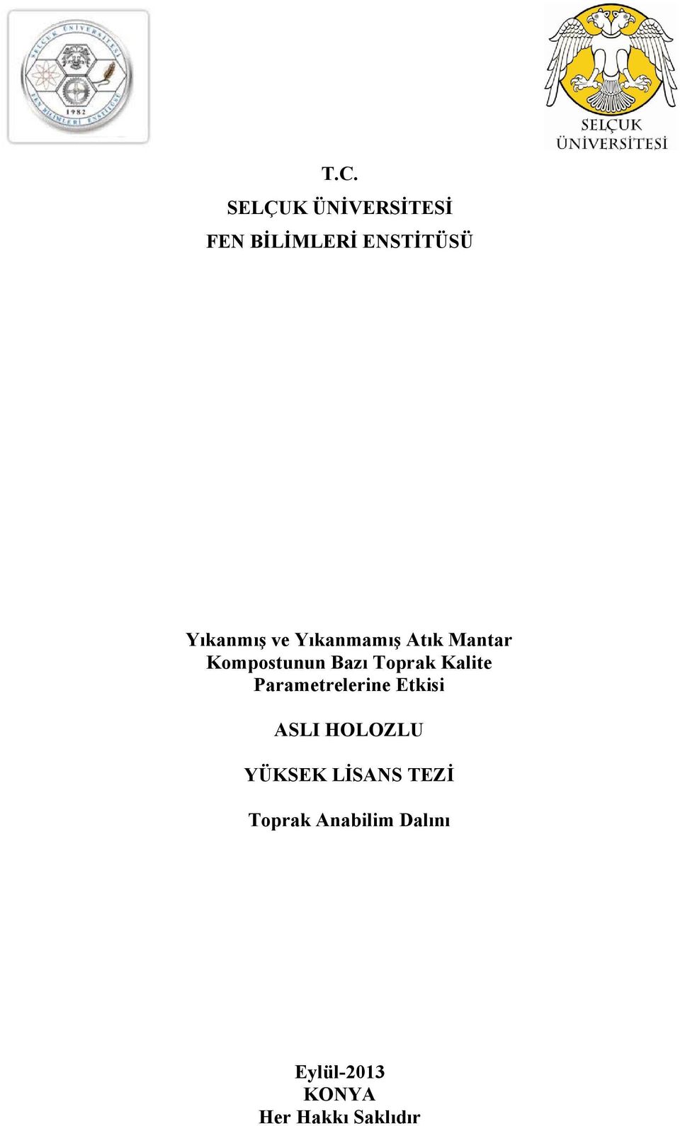 Toprak Kalite Parametrelerine Etkisi ASLI HOLOZLU YÜKSEK