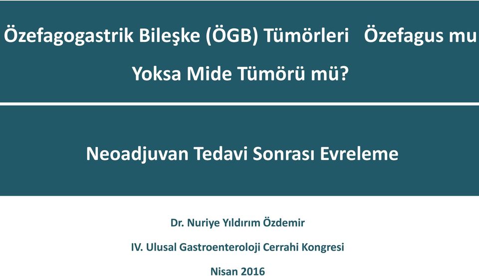 Neoadjuvan Tedavi Sonrası Evreleme Dr.