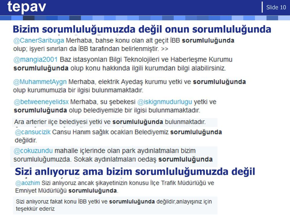 onun sorumluluğunda Sizi