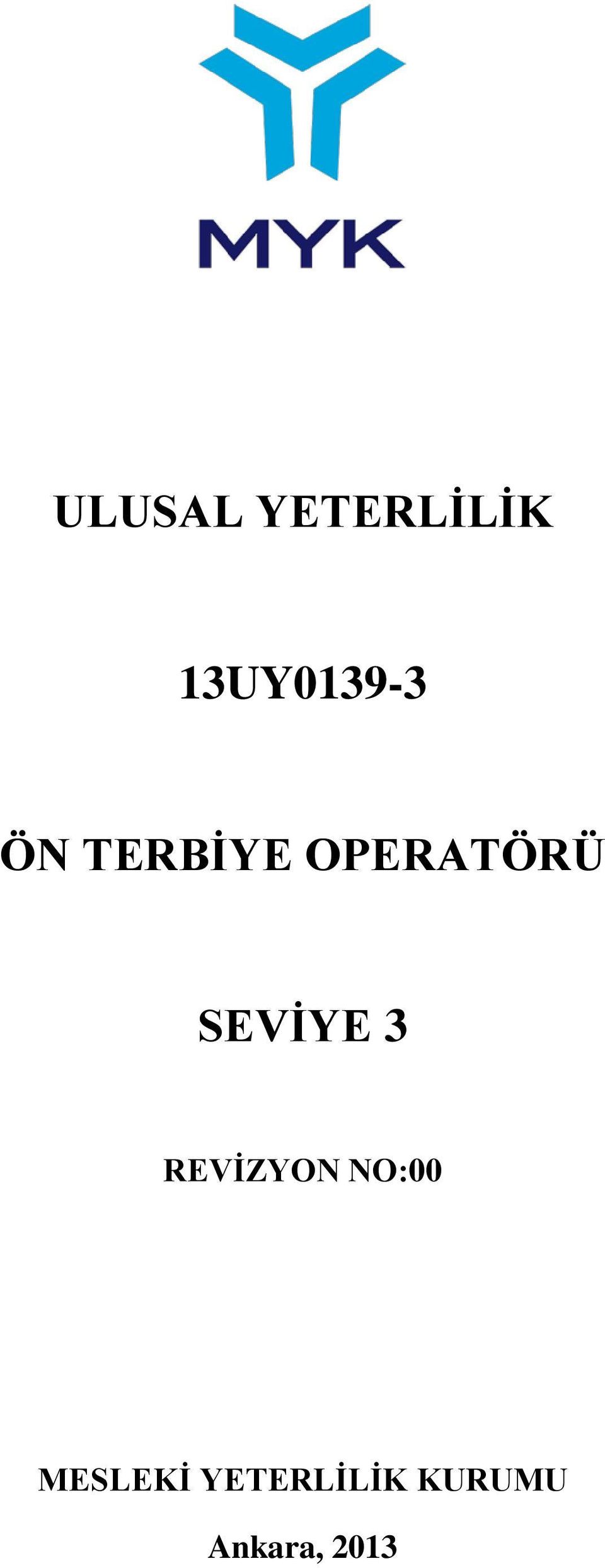 OPERAÖRÜ SEVĠYE 3 REVĠZYON