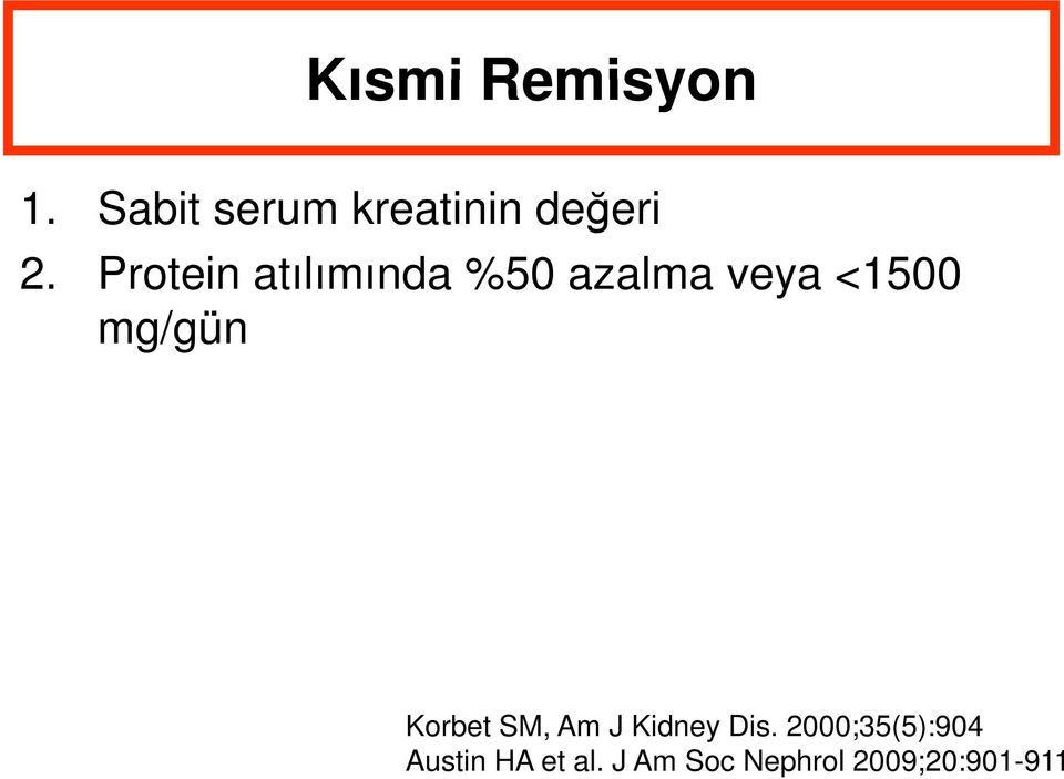 Am J Kidney Dis. 2000;35(5):904 Korbet SM, Am J Kidney Dis.