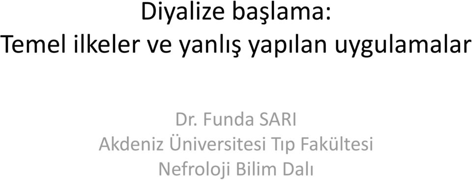 Funda SARI Akdeniz Üniversitesi