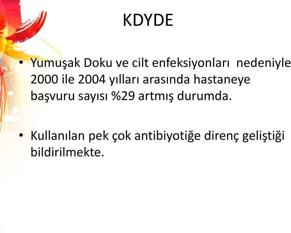 hastaneye başvuru sayısı %29 artmış durumda.