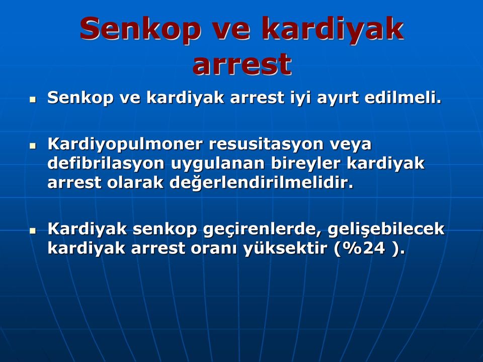 Kardiyopulmoner resusitasyon veya defibrilasyon uygulanan bireyler