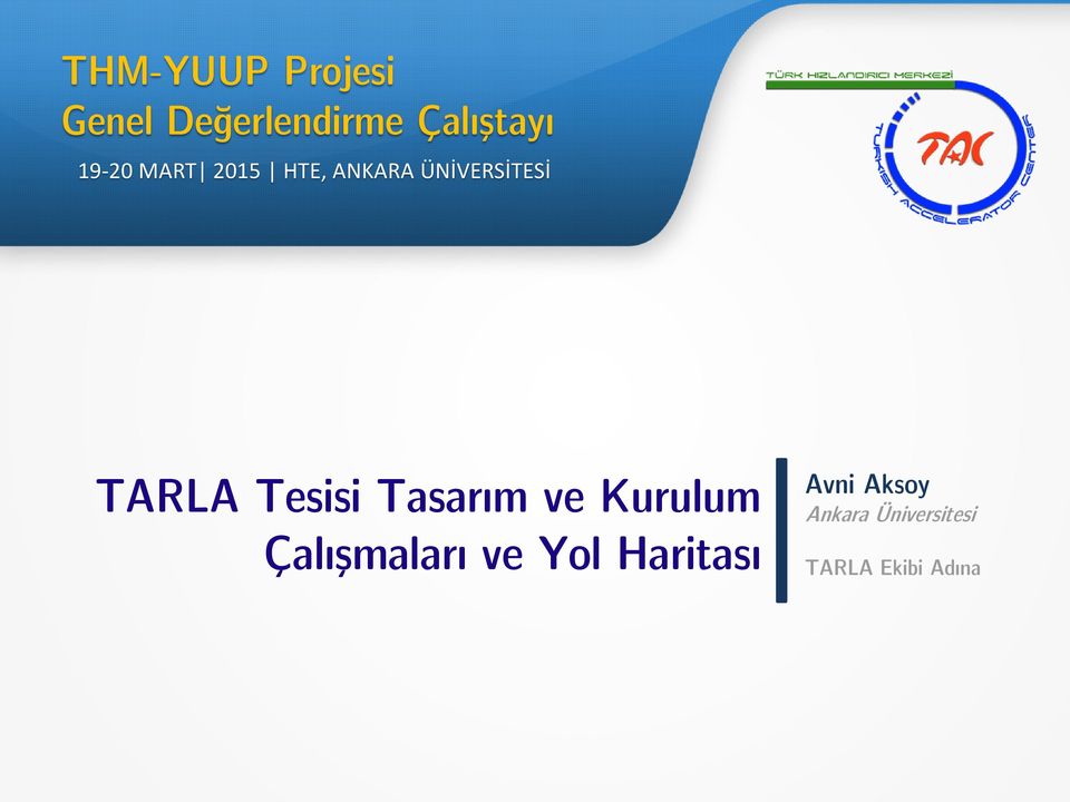 Tesisi Tasarım ve Kurulum Çalışmaları ve Yol