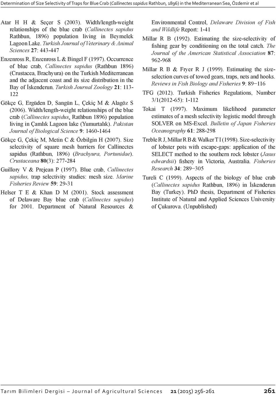 Turkish Journal of Veterinary & Animal Sciences 27: 443-447 Enzenross R, Enzenross L & Bingel F (1997).