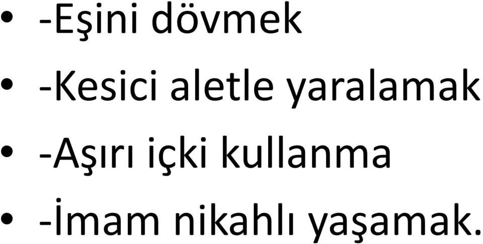 yaralamak -Aşırı