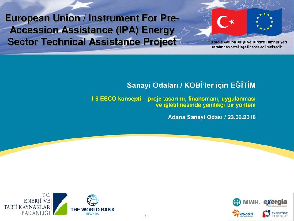 Odaları / KOBİ ler için EĞİTİM I-6 ESCO konsepti proje tasarımı, finansmanı,