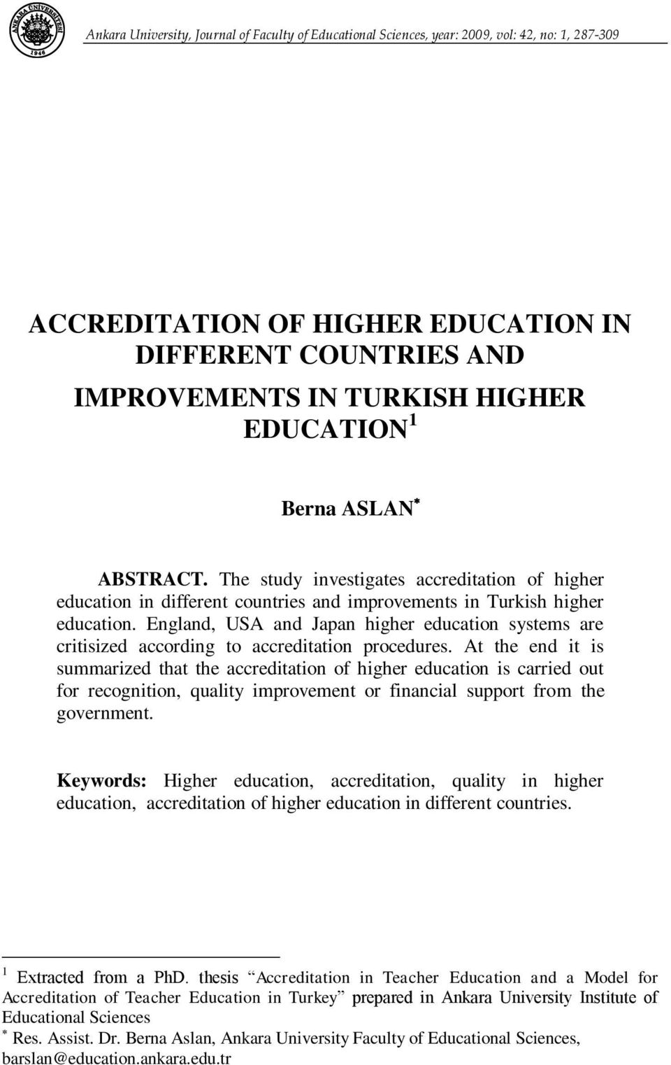 England, USA and Japan higher education systems are critisized according to accreditation procedures.