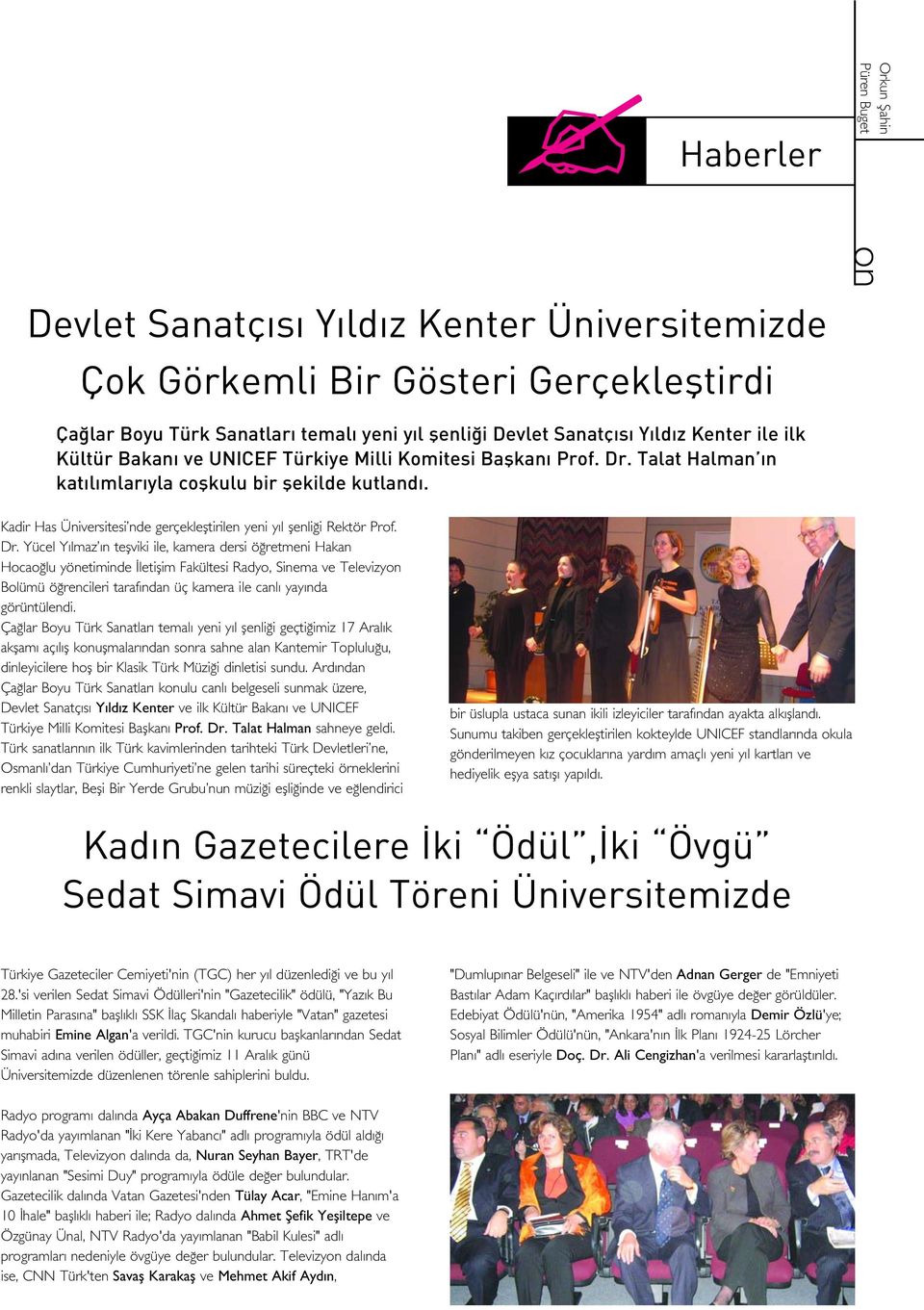 Kadir Has Üniversitesi nde gerçeklefltirilen yeni y l flenli i Rektör Prof. Dr.