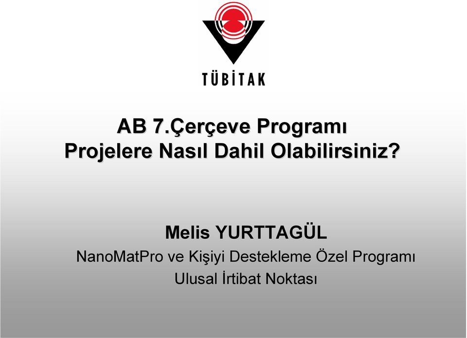 Melis YURTTAGÜL NanoMatPro ve Kişiyi