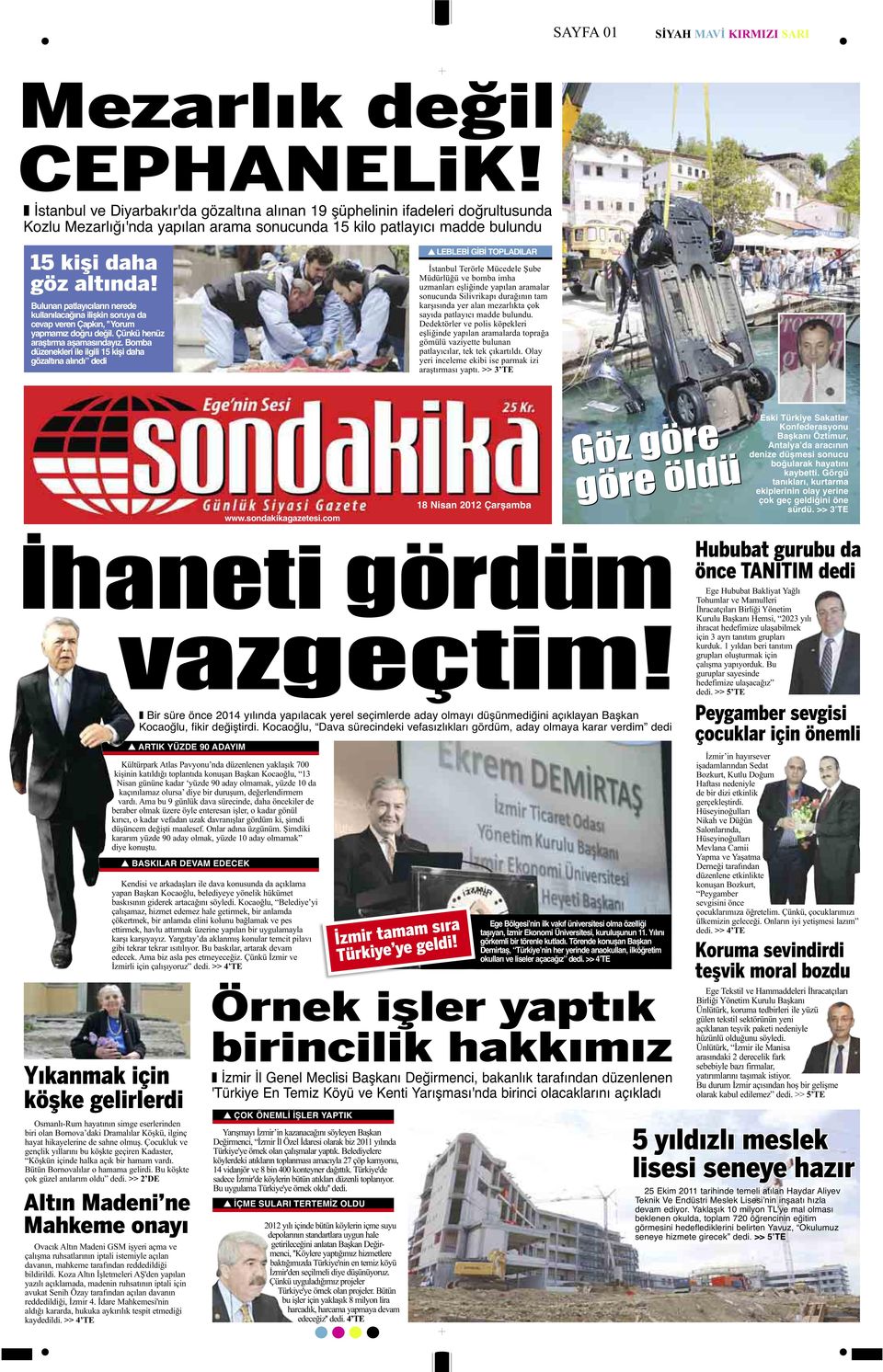 Bulunan patlayıcıların nerede kullanılacağına ilişkin soruya da cevap veren Çapkın, "Yorum yapmamız doğru değil. Çünkü henüz araştırma aşamasındayız.