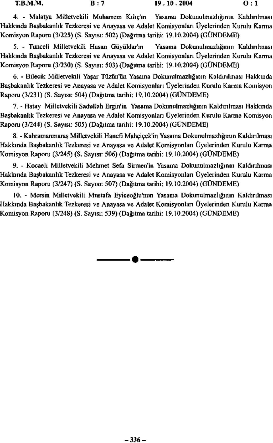 Sayısı: 502) (Dağıtma tarihi: 19.10.2004) (GÜNDEME) 5.