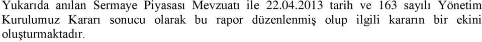 2013 tarih ve 163 sayılı Yönetim Kurulumuz