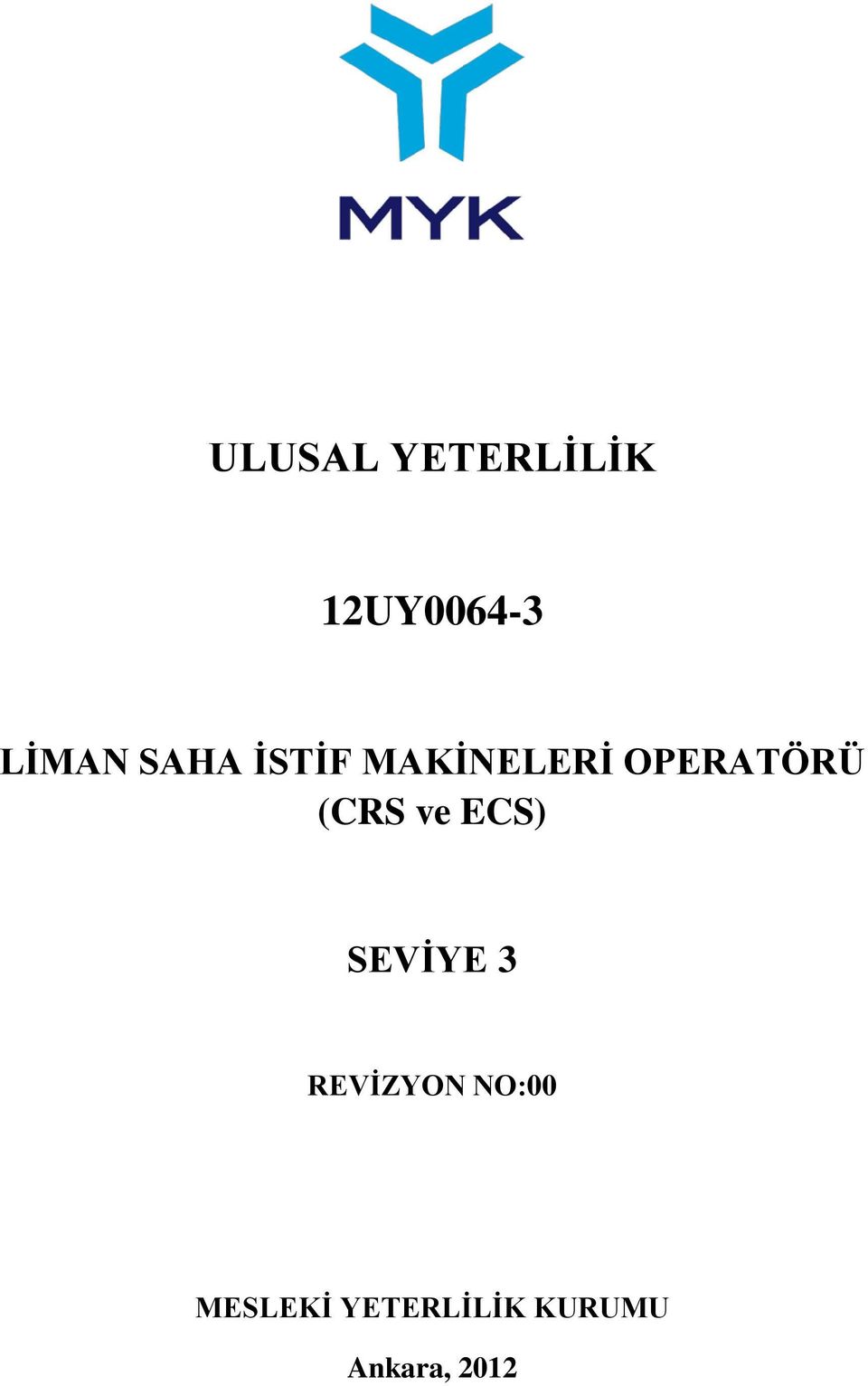 (CRS ve ECS) SEVİYE 3 REVİZYON