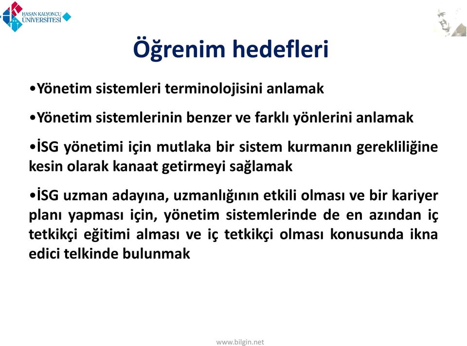 getirmeyi sağlamak İSG uzman adayına, uzmanlığının etkili olması ve bir kariyer planı yapması için,