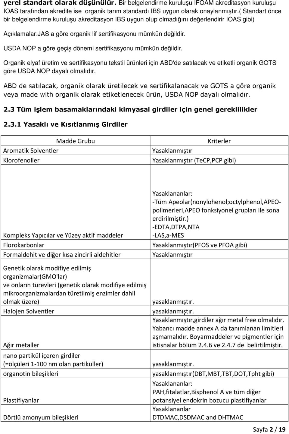 USDA NOP a göre geçi dönemi sertifikasyonu mümkün deildir.