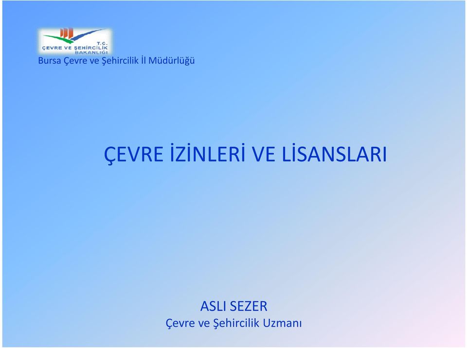 İZİNLERİ VE LİSANSLARI