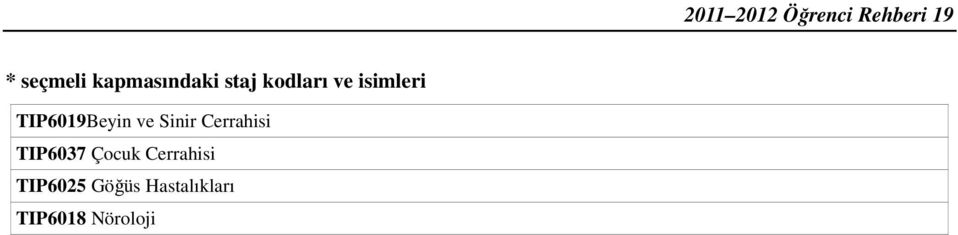 TIP6019Beyin ve Sinir Cerrahisi TIP6037