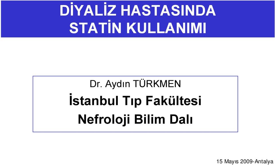 Aydın TÜRKMEN İstanbul Tıp