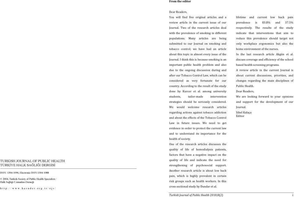 Two of the research articles deal with the prevalence of smoking in different populations.