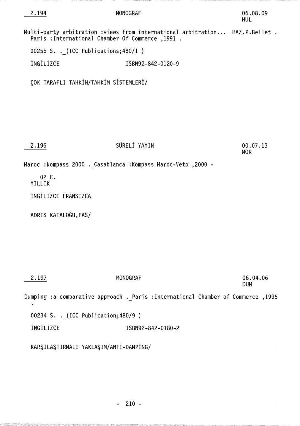 Casablanca :Kompass Maroc-Veto,2000-02 YI Lll K İNGiLiZCE FRANSlZCA 00.07.13 MOR ADRES KATALOGU,FAS/ 2.197 MONOGRAF 06.04.