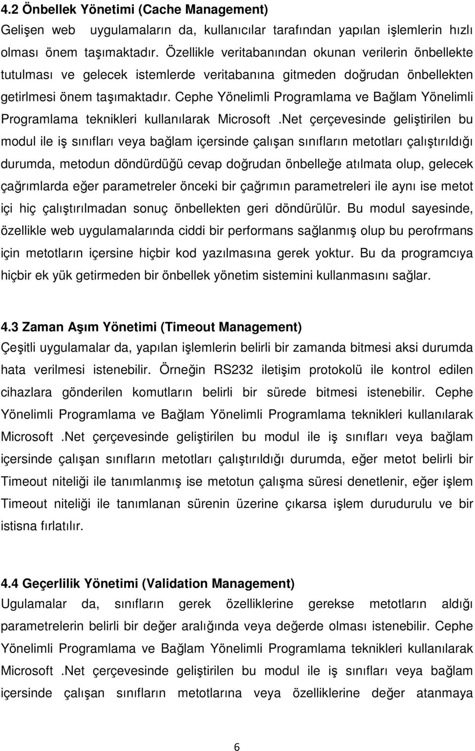 Cephe Yönelimli Programlama ve Bağlam Yönelimli Programlama teknikleri kullanılarak Microsoft.