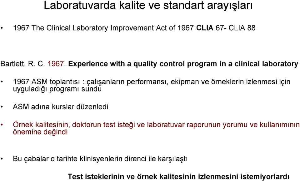 CLIA 67- CLIA 88 Bartlett, R. C. 1967.