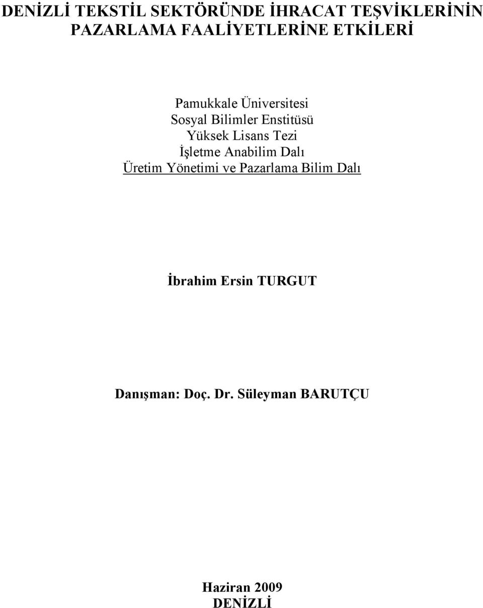 Lisans Tezi letme Anabilim Dal Üretim Yönetimi ve Pazarlama Bilim