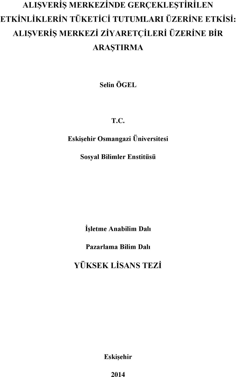 Selin ÖGEL T.C.