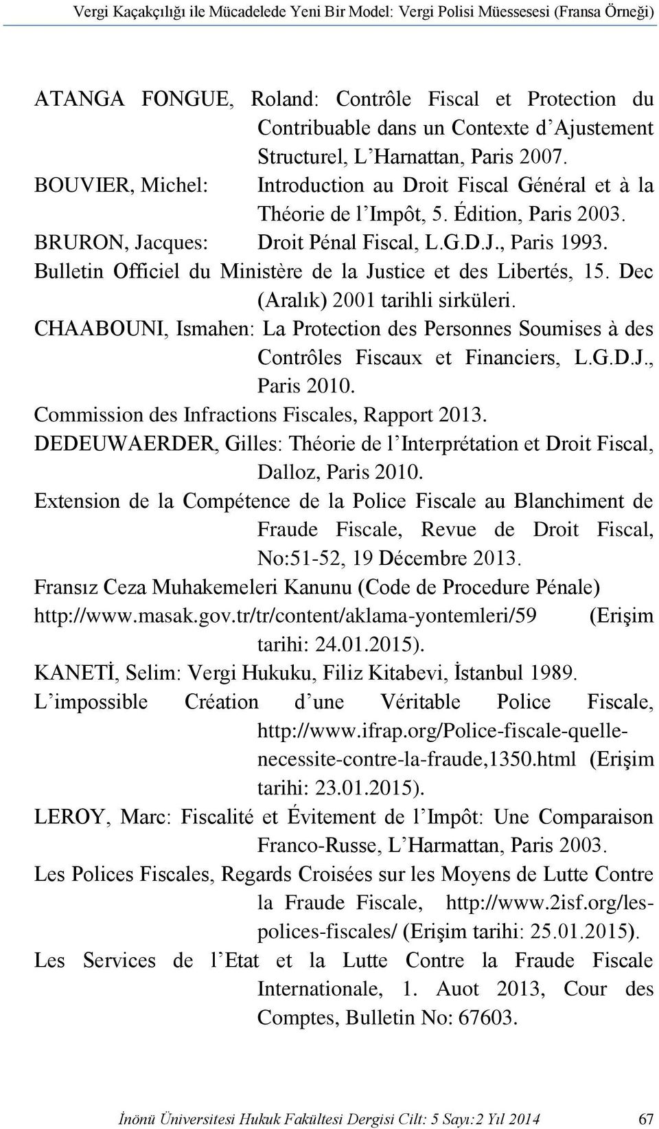 Bulletin Officiel du Ministère de la Justice et des Libertés, 15. Dec (Aralık) 2001 tarihli sirküleri.