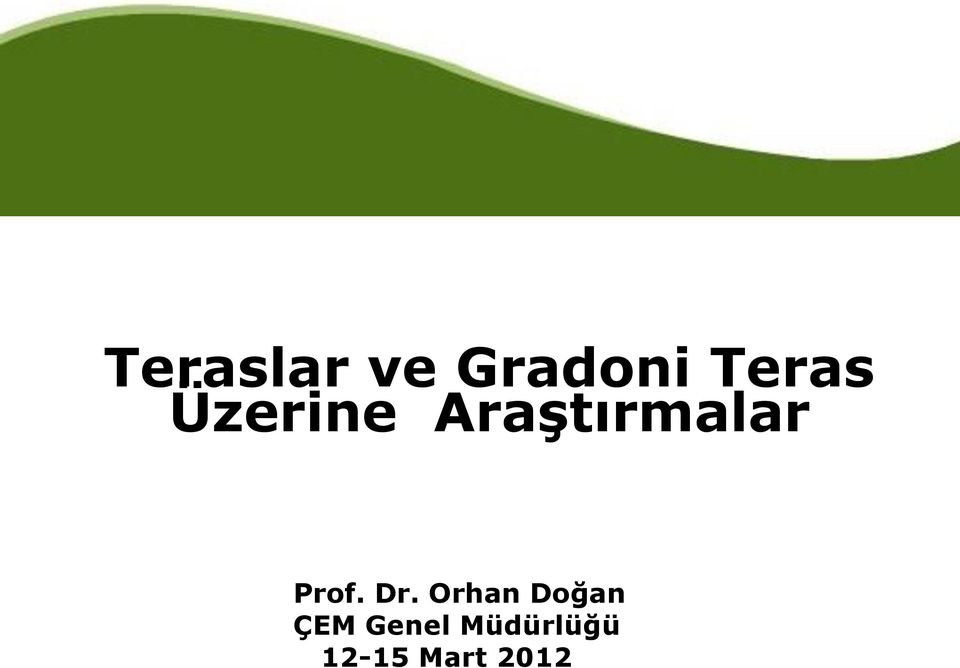 Dr. Orhan Doğan ÇEM Genel