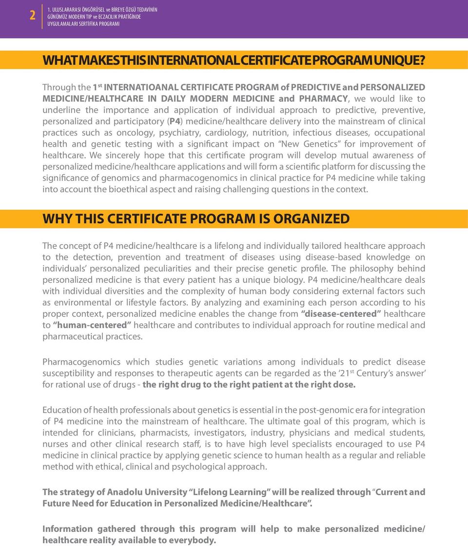 of individual approach to predictive, preventive, personalized and participatory (P4) medicine/healthcare delivery into the mainstream of clinical practices such as oncology, psychiatry, cardiology,