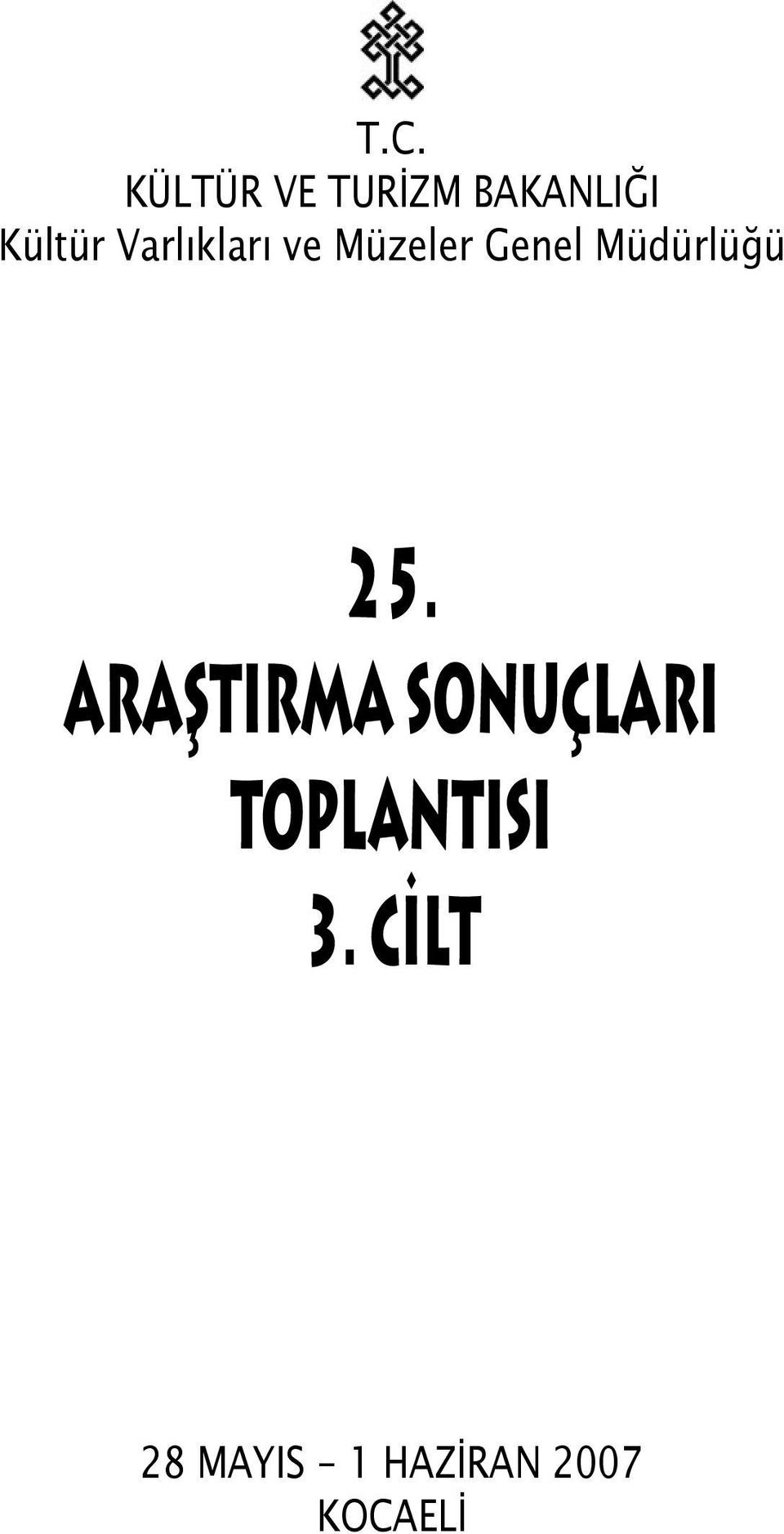 25. ARAŞTIRMA SONUÇLARI TOPLANTISI 3.