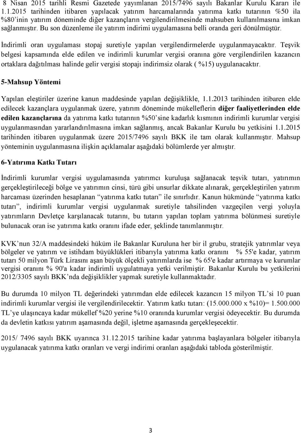 /7496 sayılı Bakanlar Kurulu Kararı ile 1.