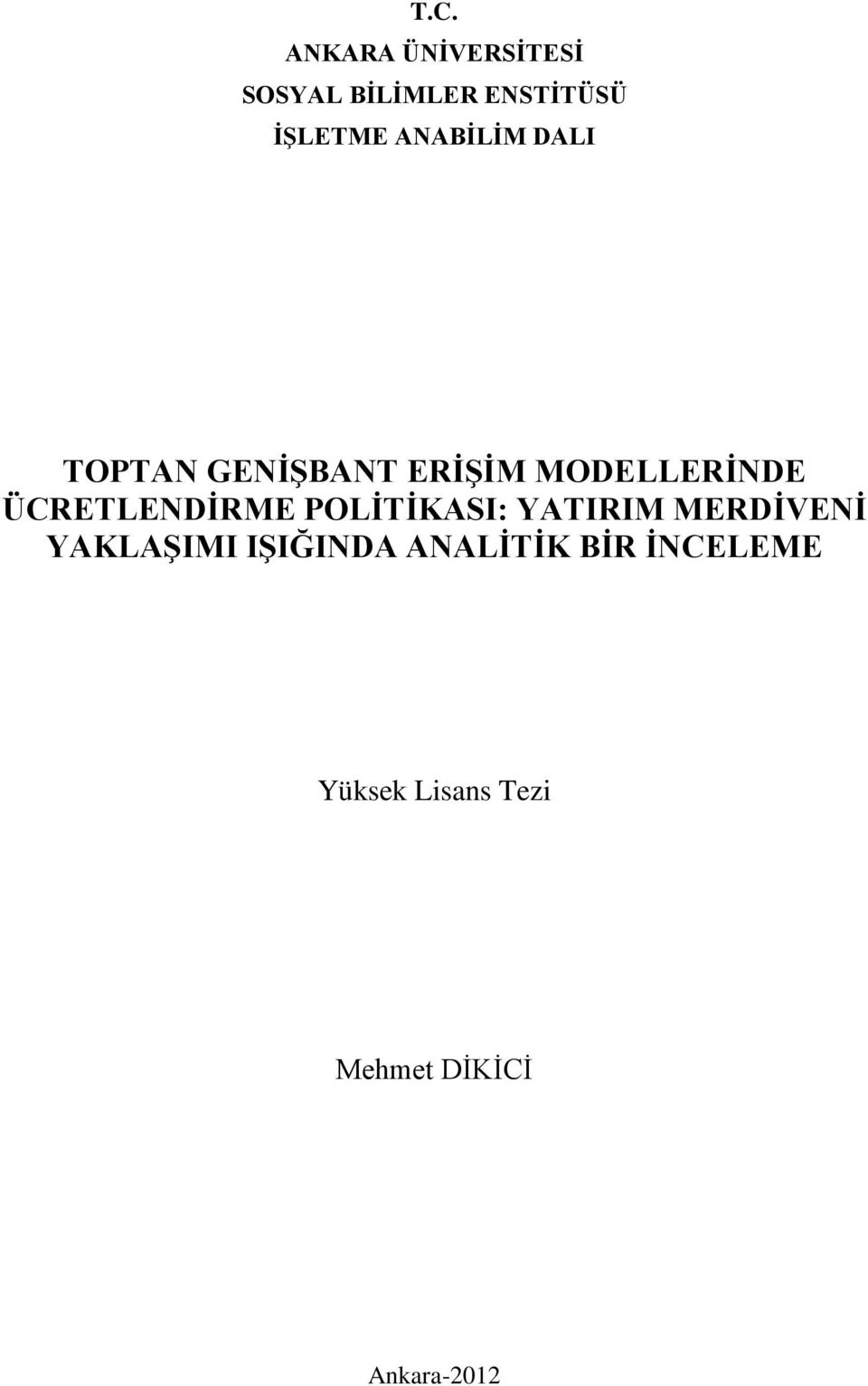 ÜCRETLENDİRME POLİTİKASI: YATIRIM MERDİVENİ YAKLAŞIMI