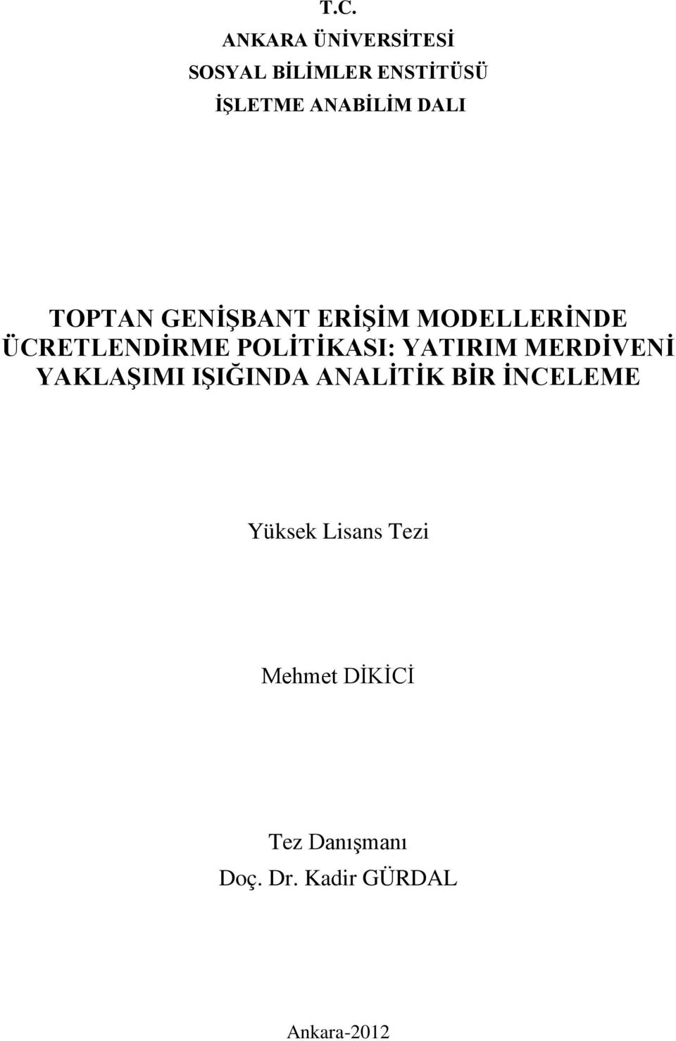 YATIRIM MERDİVENİ YAKLAŞIMI IŞIĞINDA ANALİTİK BİR İNCELEME Yüksek